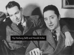 The Men Who Put The "Bloom" In "Bloomer Girl" E.Y. "Yip" Harburg & Harold Arlen